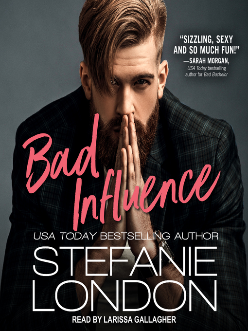 Title details for Bad Influence by Stefanie London - Available